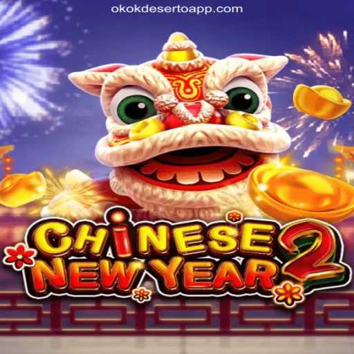 Discover the Excitement of CHINESENEWYEAR2 on OKOKDESERTO.COM Platform-Oficial Slots Brasil