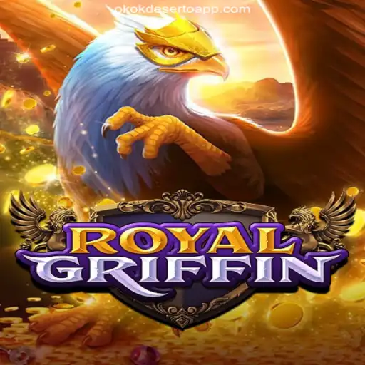 Unveiling RoyalGriffin on OKOKDESERTO.COM: The Ultimate Gaming Experience