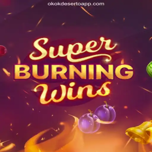 Explore the Thrills of SuperBurningWins on OKOKDESERTO.COM Platform-Oficial Slots Brasil