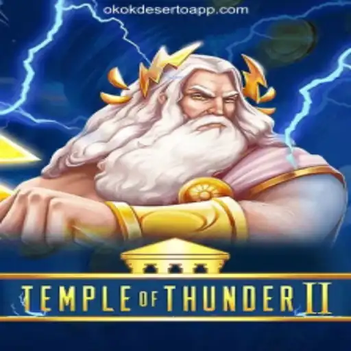 Exploring the Excitement of TempleofThunderII on OKOKDESERTO.COM: The Oficial Slots Brasil Platform