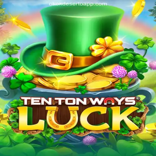 Exploring the Thrilling World of TenTonWaysLuck on OKOKDESERTO.COM